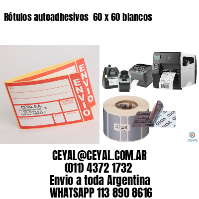 Rótulos autoadhesivos  60 x 60 blancos