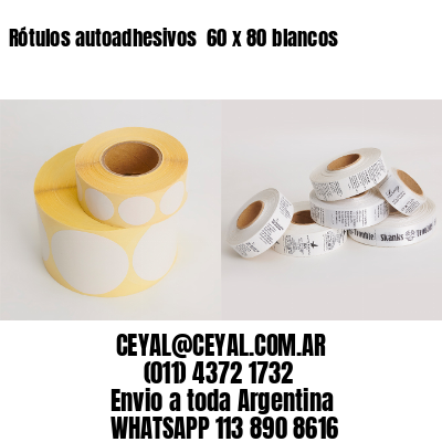 Rótulos autoadhesivos  60 x 80 blancos