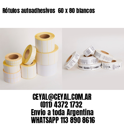 Rótulos autoadhesivos  60 x 80 blancos