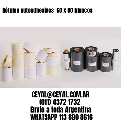 Rótulos autoadhesivos  60 x 80 blancos