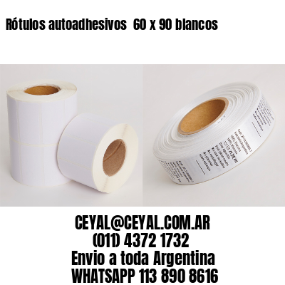 Rótulos autoadhesivos  60 x 90 blancos