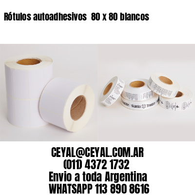 Rótulos autoadhesivos  80 x 80 blancos