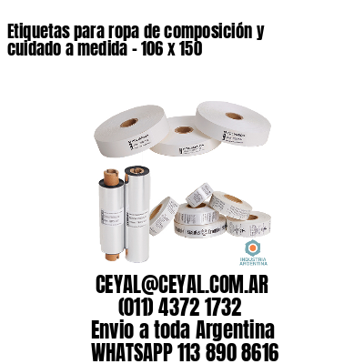 Etiquetas para ropa de composición y cuidado a medida – 106 x 150