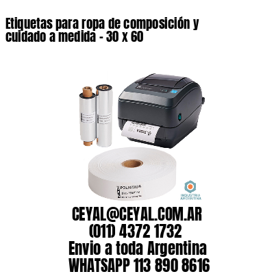Etiquetas para ropa de composición y cuidado a medida – 30 x 60