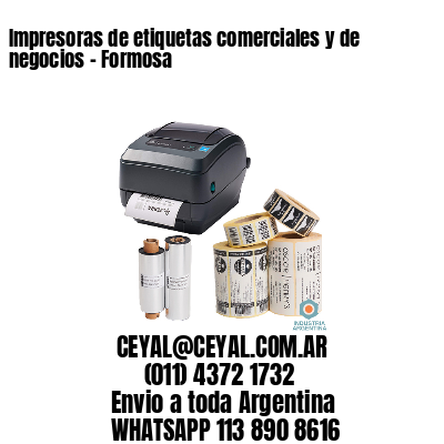 Impresoras de etiquetas comerciales y de negocios – Formosa