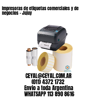 Impresoras de etiquetas comerciales y de negocios – Jujuy