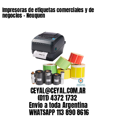 Impresoras de etiquetas comerciales y de negocios – Neuquen