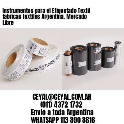Instrumentos para el Etiquetado Textil fabricas textiles Argentina. Mercado Libre