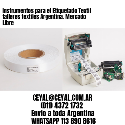 Instrumentos para el Etiquetado Textil talleres textiles Argentina. Mercado Libre