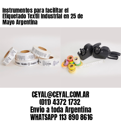 Instrumentos para facilitar el Etiquetado Textil Industrial en 25 de Mayo Argentina