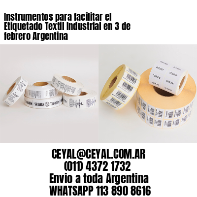 Instrumentos para facilitar el Etiquetado Textil Industrial en 3 de febrero Argentina