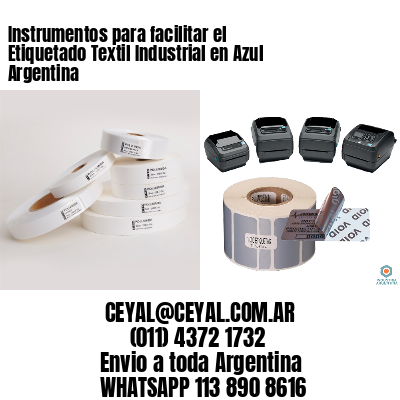 Instrumentos para facilitar el Etiquetado Textil Industrial en Azul Argentina