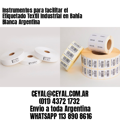 Instrumentos para facilitar el Etiquetado Textil Industrial en Bahía Blanca Argentina