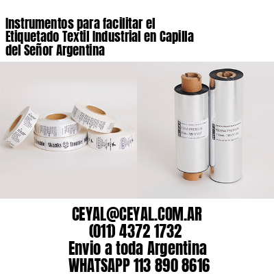 Instrumentos para facilitar el Etiquetado Textil Industrial en Capilla del Señor Argentina