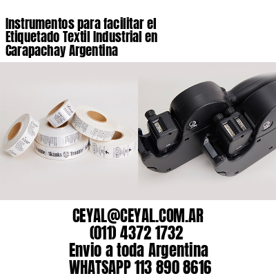 Instrumentos para facilitar el Etiquetado Textil Industrial en Carapachay Argentina