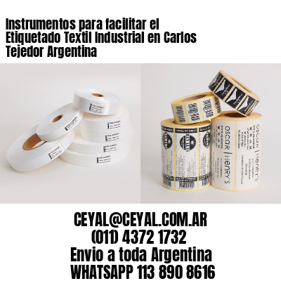 Instrumentos para facilitar el Etiquetado Textil Industrial en Carlos Tejedor Argentina