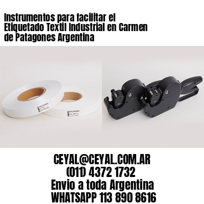 Instrumentos para facilitar el Etiquetado Textil Industrial en Carmen de Patagones Argentina