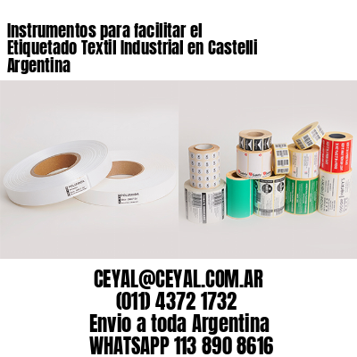 Instrumentos para facilitar el Etiquetado Textil Industrial en Castelli Argentina