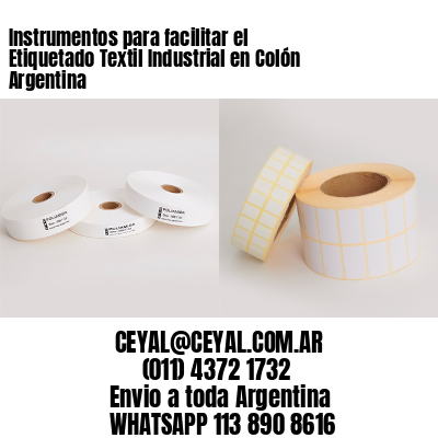 Instrumentos para facilitar el Etiquetado Textil Industrial en Colón Argentina