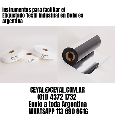 Instrumentos para facilitar el Etiquetado Textil Industrial en Dolores Argentina