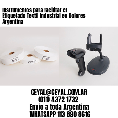 Instrumentos para facilitar el Etiquetado Textil Industrial en Dolores Argentina