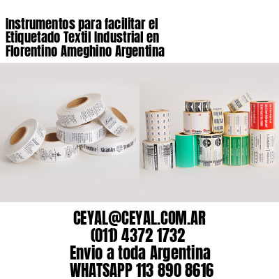 Instrumentos para facilitar el Etiquetado Textil Industrial en Florentino Ameghino Argentina