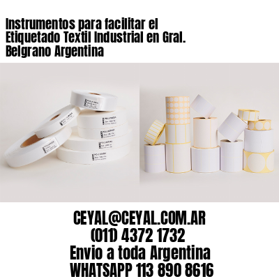 Instrumentos para facilitar el Etiquetado Textil Industrial en Gral. Belgrano Argentina