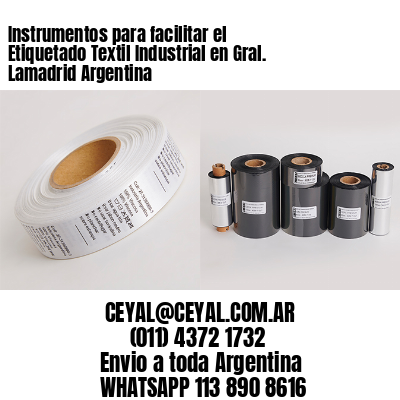 Instrumentos para facilitar el Etiquetado Textil Industrial en Gral. Lamadrid Argentina