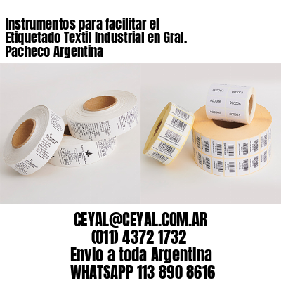 Instrumentos para facilitar el Etiquetado Textil Industrial en Gral. Pacheco Argentina