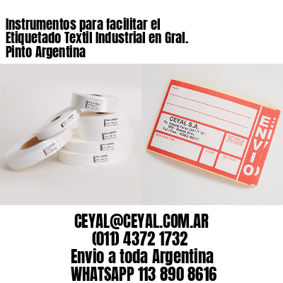 Instrumentos para facilitar el Etiquetado Textil Industrial en Gral. Pinto Argentina