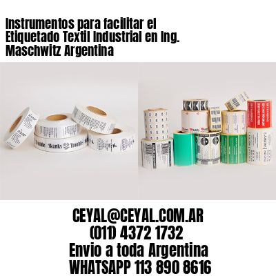 Instrumentos para facilitar el Etiquetado Textil Industrial en Ing. Maschwitz Argentina