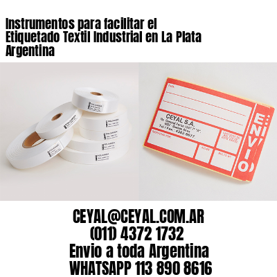Instrumentos para facilitar el Etiquetado Textil Industrial en La Plata Argentina