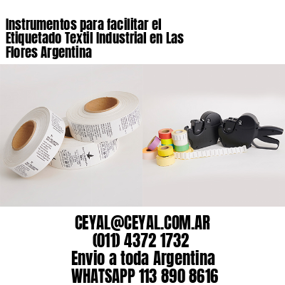 Instrumentos para facilitar el Etiquetado Textil Industrial en Las Flores Argentina