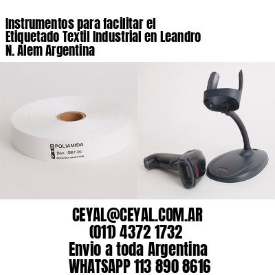 Instrumentos para facilitar el Etiquetado Textil Industrial en Leandro N. Alem Argentina