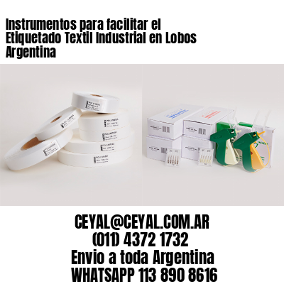 Instrumentos para facilitar el Etiquetado Textil Industrial en Lobos Argentina