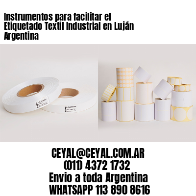 Instrumentos para facilitar el Etiquetado Textil Industrial en Luján Argentina