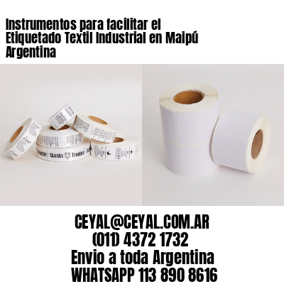 Instrumentos para facilitar el Etiquetado Textil Industrial en Maipú Argentina