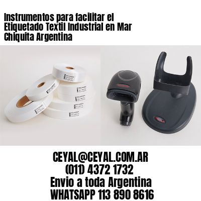 Instrumentos para facilitar el Etiquetado Textil Industrial en Mar Chiquita Argentina