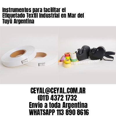 Instrumentos para facilitar el Etiquetado Textil Industrial en Mar del Tuyú Argentina