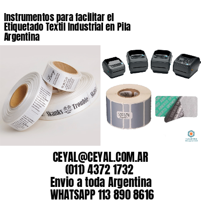 Instrumentos para facilitar el Etiquetado Textil Industrial en Pila Argentina