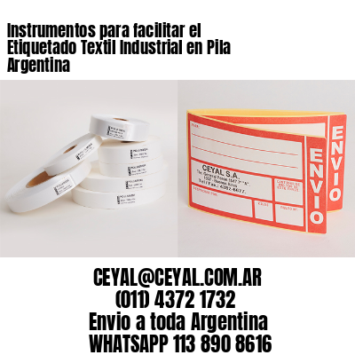 Instrumentos para facilitar el Etiquetado Textil Industrial en Pila Argentina