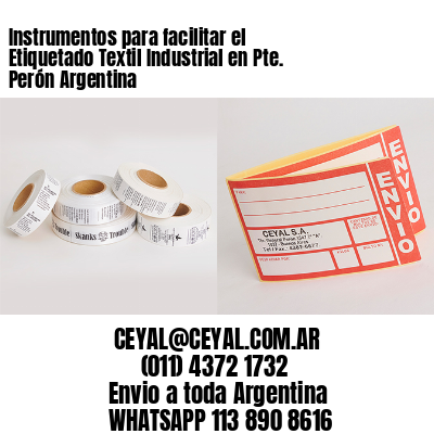 Instrumentos para facilitar el Etiquetado Textil Industrial en Pte. Perón Argentina