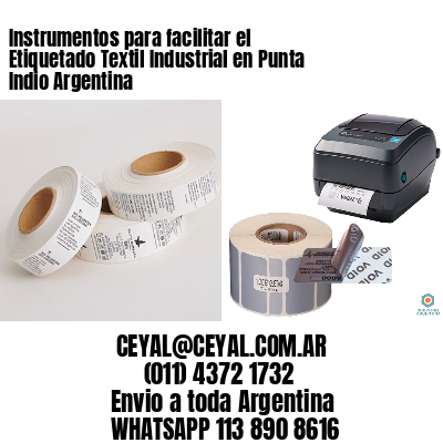 Instrumentos para facilitar el Etiquetado Textil Industrial en Punta Indio Argentina