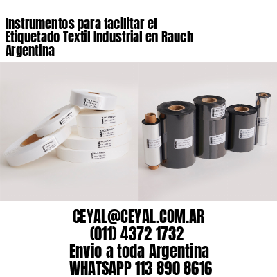 Instrumentos para facilitar el Etiquetado Textil Industrial en Rauch Argentina