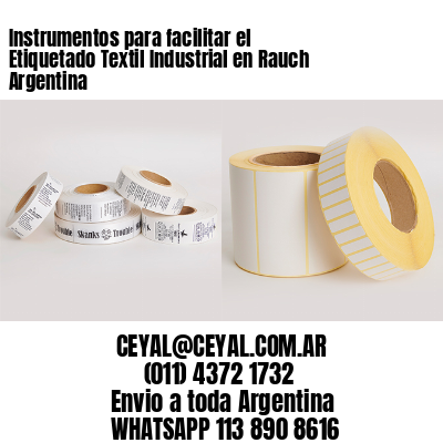 Instrumentos para facilitar el Etiquetado Textil Industrial en Rauch Argentina