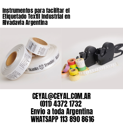Instrumentos para facilitar el Etiquetado Textil Industrial en Rivadavia Argentina