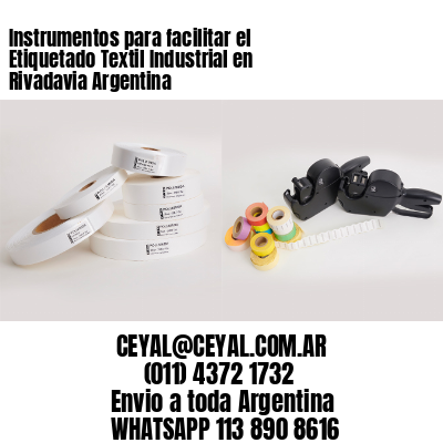 Instrumentos para facilitar el Etiquetado Textil Industrial en Rivadavia Argentina