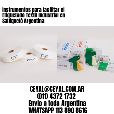 Instrumentos para facilitar el Etiquetado Textil Industrial en Salliqueló Argentina
