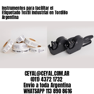 Instrumentos para facilitar el Etiquetado Textil Industrial en Tordillo Argentina