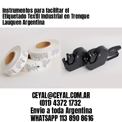 Instrumentos para facilitar el Etiquetado Textil Industrial en Trenque Lauquen Argentina